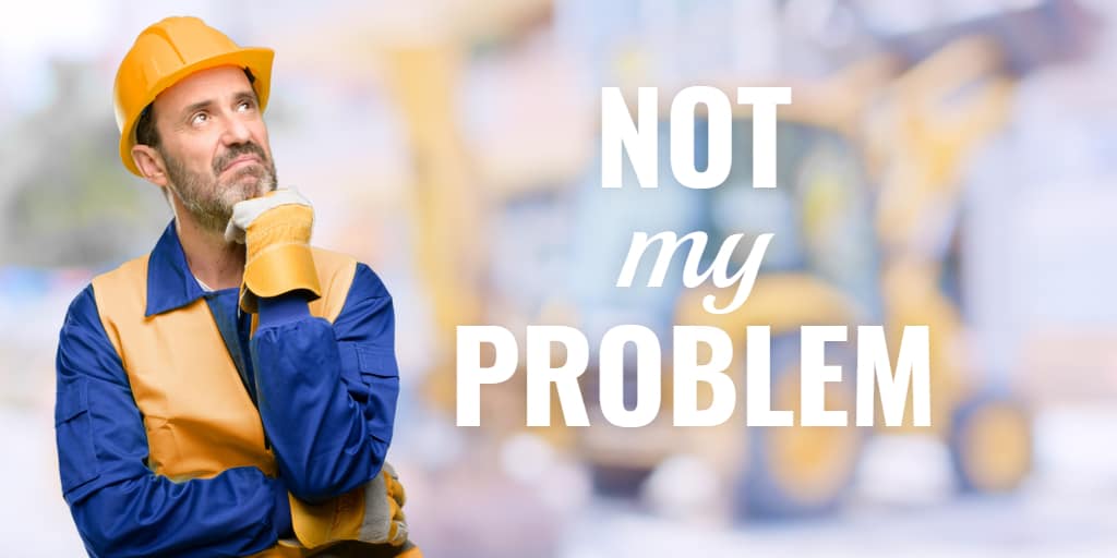 You are currently viewing What’s Up Wednesday – It’s not my problem mentality in safety